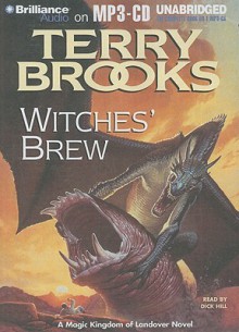 Witches' Brew (Magic Kingdom of Landover #5) - Terry Brooks, Dick Hill