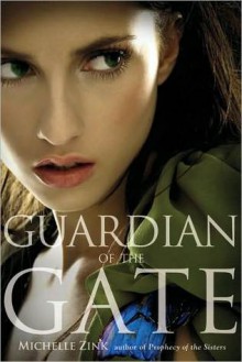 Guardian of the Gate - Michelle Zink