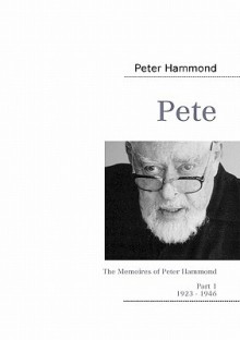 Pete - Part 1 - Peter Hammond, Bernard Hammond