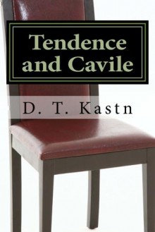 Tendence and Cavile - D.T. Kastn