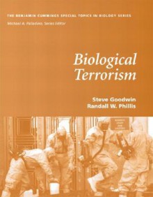 Biological Terrorism - Steve Goodwin, Michael A. Palladino, Randall W. Phillis