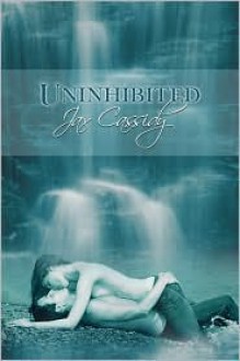 Uninhibited - Jax Cassidy