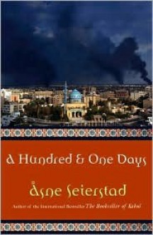A Hundred and One Days - Åsne Seierstad, Ingrid Christophersen