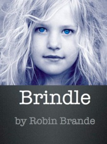 Brindle - Robin Brande