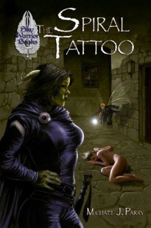 The Spiral Tattoo - Michael J. Parry