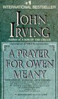 A Prayer for Owen Meany - John Irving