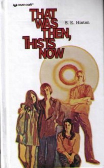 That Was Then, This is Now - S.E. Hinton