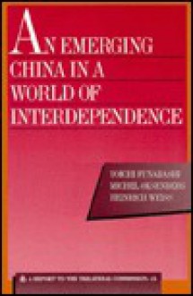 An Emerging China in a World of Interdependence - Yoichi Funabashi