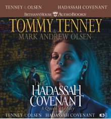 Hadassah Covenant - Tommy Tenney, Mark Andrew Olsen, Aimee Lilly