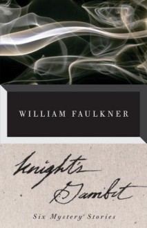 Knight's Gambit - William Faulkner