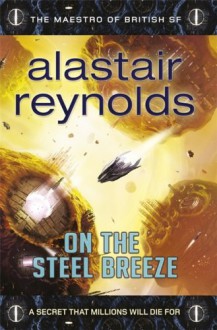 On the Steel Breeze (Poseidon's Children) - Alastair Reynolds