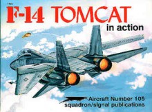 F-14 Tomcat in Action - Aircraft No. 105 - Al Adcock