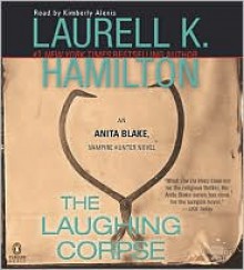 The Laughing Corpse (Anita Blake Vampire Hunter Series #2) - Laurell K. Hamilton, Kimberly Alexis