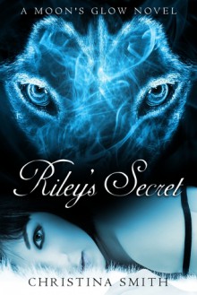 Riley's Secret - Christina Smith