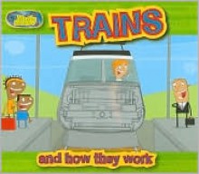 Trains and How They Work (Magic Machines) - Clint Twist