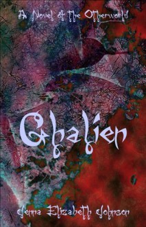 Ghalien - A Novel of the Otherworld - Jenna Elizabeth Johnson