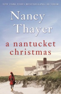 A Nantucket Christmas - Nancy Thayer