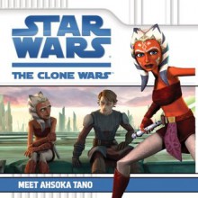 Meet Ahsoka Tano - Kirsten Mayer