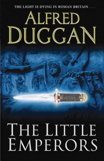 The Little Emperors - Alfred Duggan