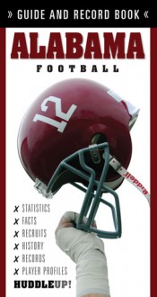 Alabama Football: Guide and Record Book - Christopher Walsh