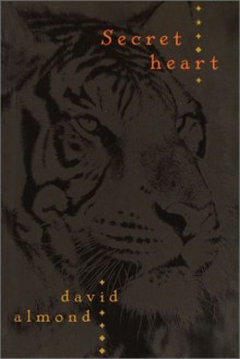 Secret Heart - David Almond