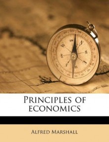 Principles of economics - Alfred Marshall