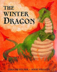 Winter Dragon - Caroline Pitcher, Sophy Williams