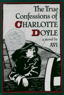 The True Confessions of Charlotte Doyle - Avi