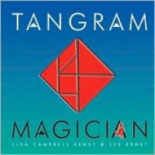 The Tangram Magician - Lisa Campbell Ernst, Lee Ernst