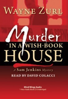 Murder in a Wish-Book House - Wayne Zurl