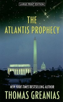 The Atlantis Prophecy (Conrad Yeats Adventure #2) - Thomas Greanias