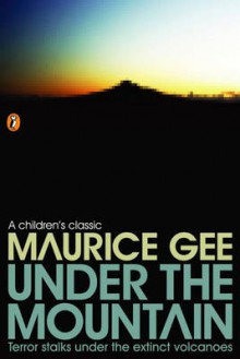 Under the Mountain - Maurice Gee