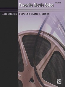 Favorite Movie Solos (Dan Coates Popular Piano Library Series) - Dan Coates