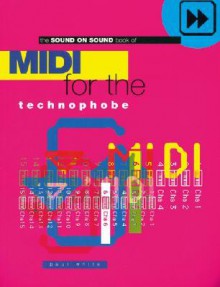 Midi For The Technophobe - Paul White