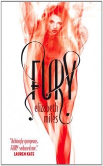 Fury (The Fury Trilogy #1) - Elizabeth Miles