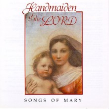 Handmaiden Vol 1 CD: Songs of Mary - Daughters of St. Paul