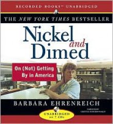 Nickel and Dimed: On (Not) Getting by in America - Barbara Ehrenreich, Christine McMurdo-Wallis