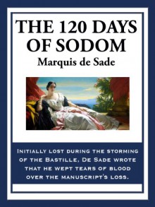 The 120 Days of Sodom - Marquis de Sade