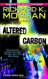 Altered Carbon - Richard K. Morgan