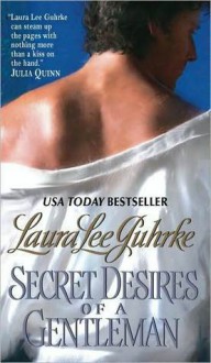 Secret Desires of a Gentleman - Laura Lee Guhrke