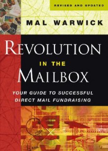 Revolution in the Mailbox: Your Guide to Successful Direct Mail Fundraising - Mal Warwick