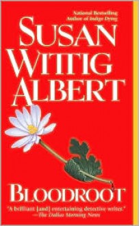 Bloodroot (China Bayles Series #10) - Susan Wittig Albert