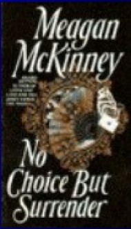 No Choice but Surrender - Meagan McKinney