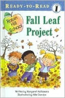 Fall Leaf Project (Robin Hill School Series) (Ready-to-Read Series, Level 1) - Margaret McNamara, Mike Gordon