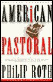 American Pastoral - Philip Roth