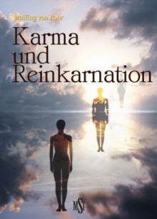 Karma und Reinkarnation (German Edition) - Wulfing von Rohr