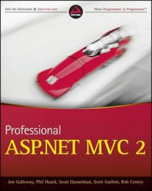 Professional ASP.Net MVC 2 - Jon Galloway, Phil Haack
