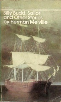 Billy Budd, Sailor and Other Stories - Herman Melville