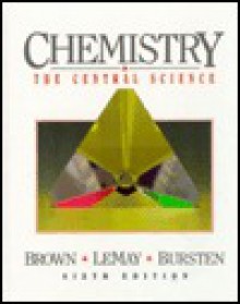 Chemistry: The Central Science - Theodore L. Brown, Bruce Edward Bursten