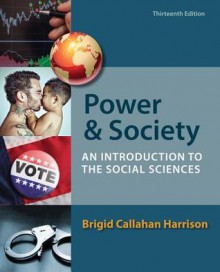 Power and Society: An Introduction to the Social Sciences - Brigid C. Harrison